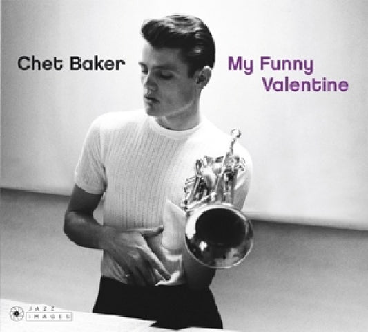 Chet Baker - My funny valentine (Photographs By William Claxton, Digipak CD)
