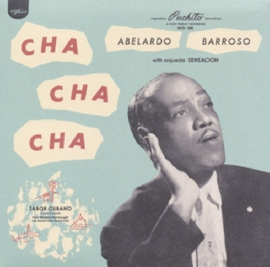 Abelardo Barroso - Cha cha cha (=Cuban 1950's Remastered By Bernie Grundmann= CD)