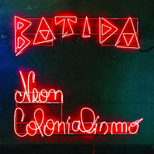 Batida - Neon colonialismo (LP)