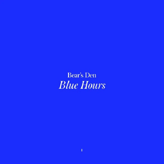 Bear's Den - Blue hours (White Vinyl, Coloured Vinyl LP)