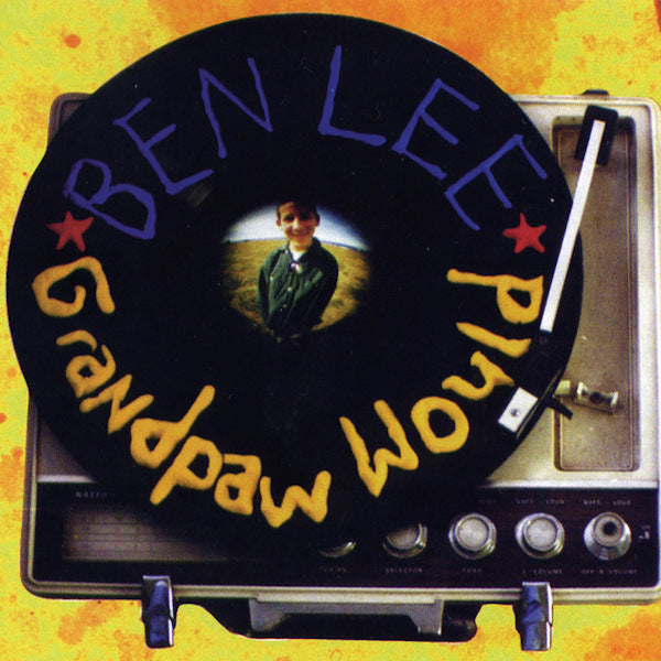 Ben Lee - Grandpaw would (25th Deluxe Anniversary Edition, Coloured Vinyl LP)