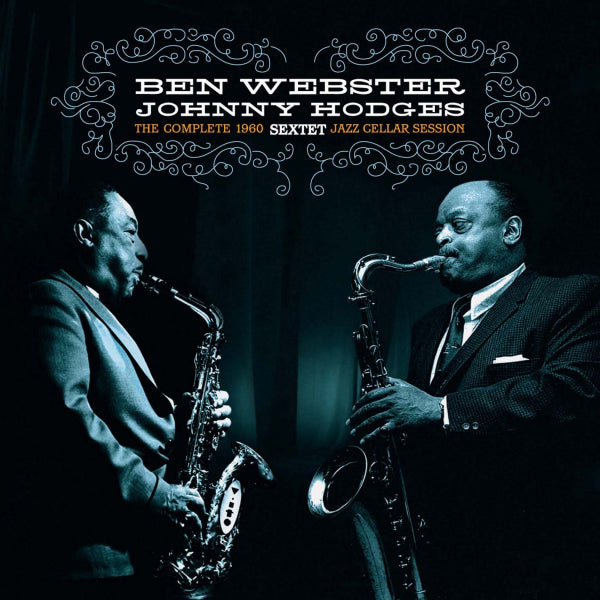Ben Webster / Johnny Hodges - The complete 1960 jazz cellar session (.. Cellar Session 1960 LP)