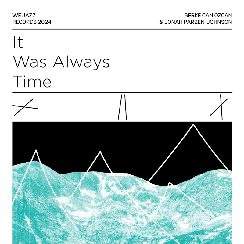 Berke & Jonah Parzen Can Ozcan -johnson - It was always time (LP)