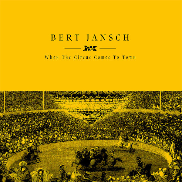 Bert Jansch - When the circus comes to town (.. To Town /Rsd 23 LP)