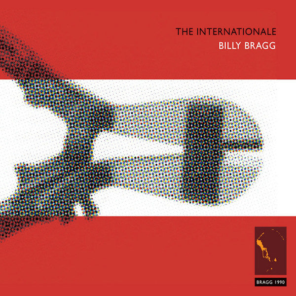 Billy Bragg - The internationale (Reissue With Bonustracks CD)