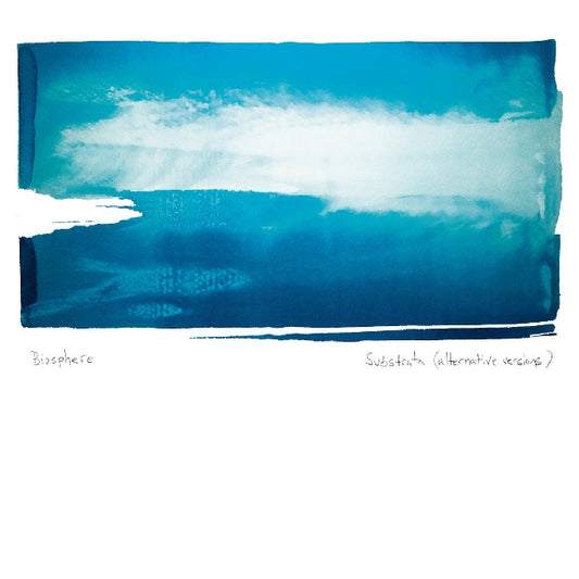 Biosphere - Substrata (Alternative Versions LP)