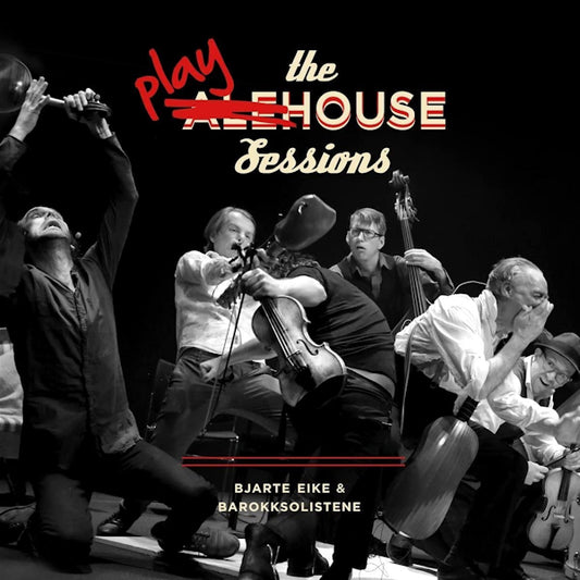 Bjarte Eike & Barokksolistene - The playhouse sessions (Works By Purcell/Gow/Playford/Dowland/Marshall/Anon LP)