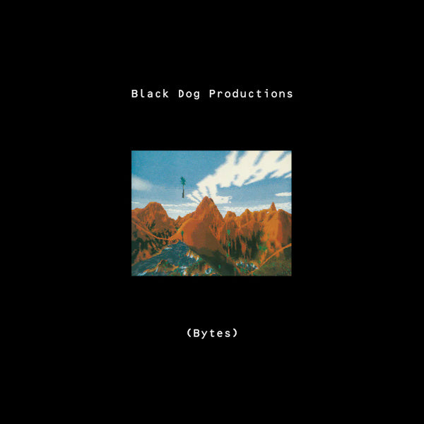 Black Dog Productions - (Bytes) (Gatefold Sleeve LP)