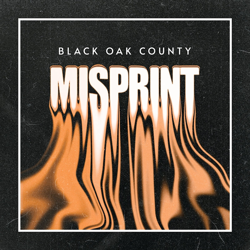 Black Oak County - Misprint (Gatefold Sleeve, Coloured Vinyl, Limited Edition LP)