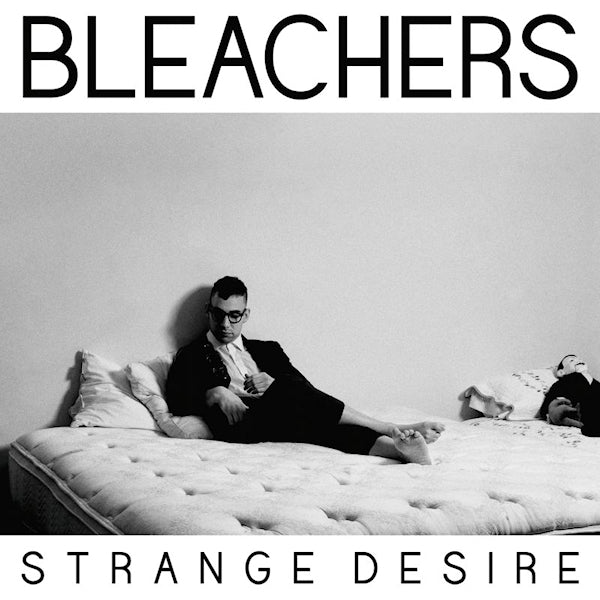 Bleachers - Strange desire (Debut From Fun. Guitarist Jack Antonoff's New Band CD)