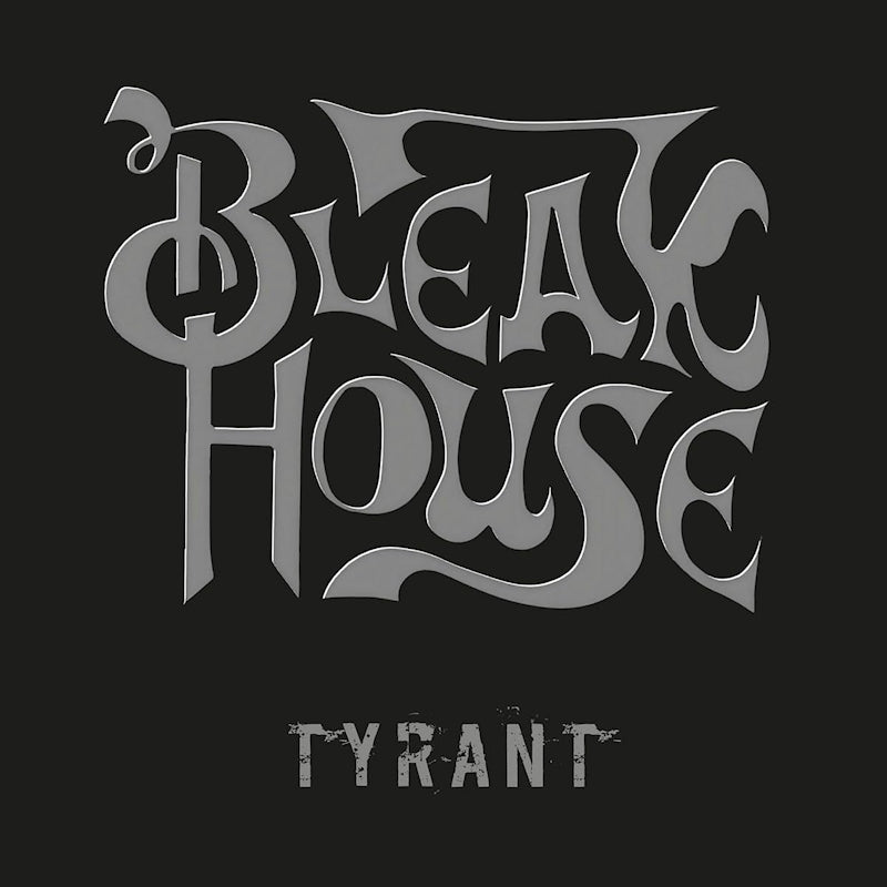 Bleak House - Tyrant (CD extra/enhanced)