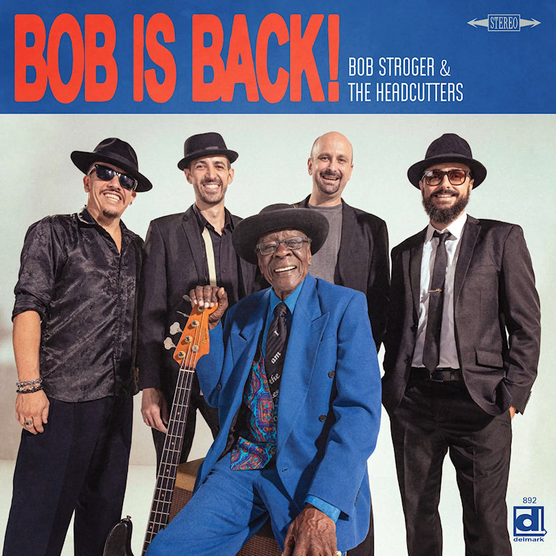 Bob Stroger & The Headcutters - Bob is back! (CD)