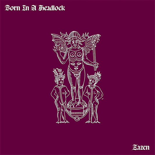 Born In A Headlock - Zazen (LP)