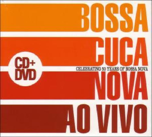 Bossacucanova - Ao vivo -cd+dvd- (Celebrating 50 Years of Bossa Nova CD)