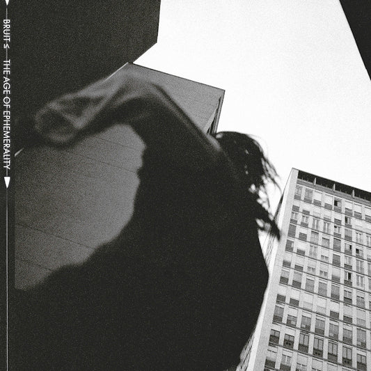 Bruit - The age of ephemerality (LP)