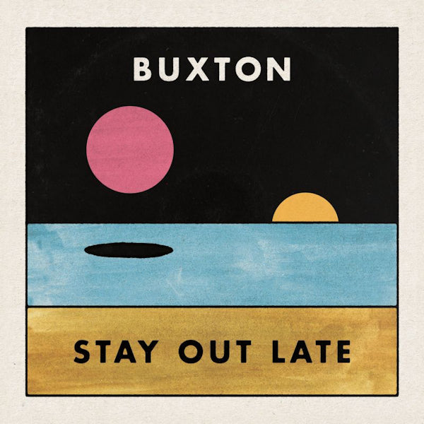 Buxton - Stay out late (LP)