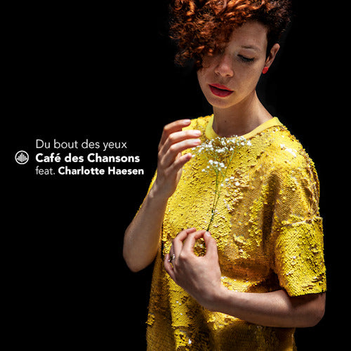 Cafe Des Chansons - Du bout des yeux (Ft. Charlotte Haesen / Akl 2018 / Brel/Ferre/Aznavour CD)