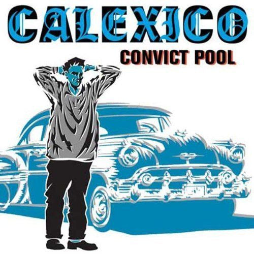 Calexico - Convict pool (CD)