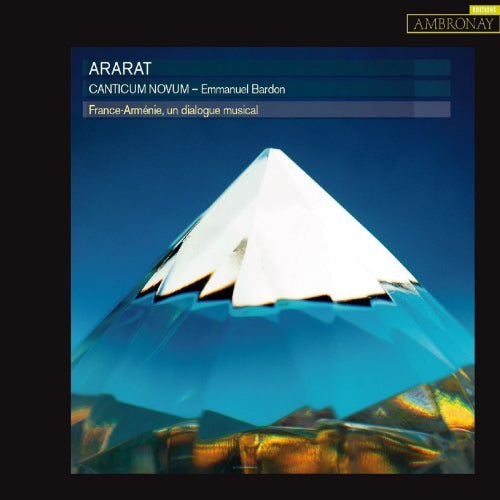Canticum Novum - Ararat (Emmanuel Bardon / France-Armenie, Un Dialogue Musical CD)