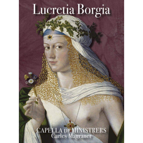 Capella De Ministrers - Carles Magraner - Lucretia borgia (Carles Magraner CD)