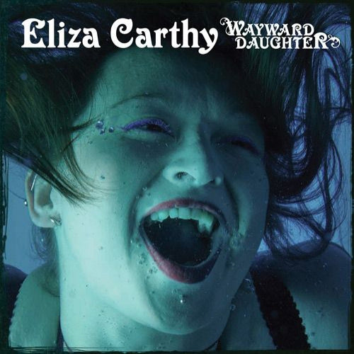 Eliza Carthy - Wayward daughter (Retrospective CD)