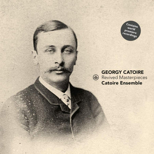 Catoire Ensemble - Catoire - revived masterpieces (Zassimova/Milstein/Dinerstein/Roinishvili/A.O. CD)