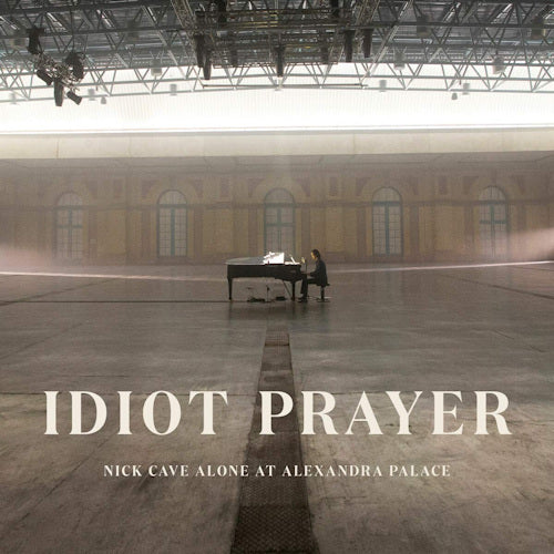 Cave, Nick - Idiot prayer: nick cave alone at alexandra palace (.. Alone At Alexandra Palace, Gatefold Sleeve LP)