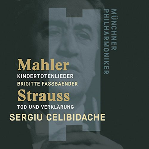 Mahler/strauss - Kindertotenlieder/tod und verklarung (Munchner Philharmoniker/Sergiu Celibidache/Fassbaender CD)