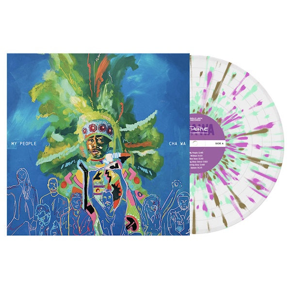 Cha Wa - My people (Mardi Gras Splatter Coloured Vinyl, Coloured Vinyl LP)