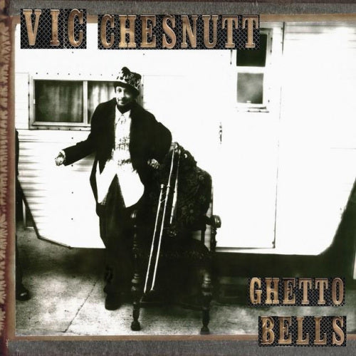 Vic Chesnutt - Ghetto bells (180gr., High Quality LP)