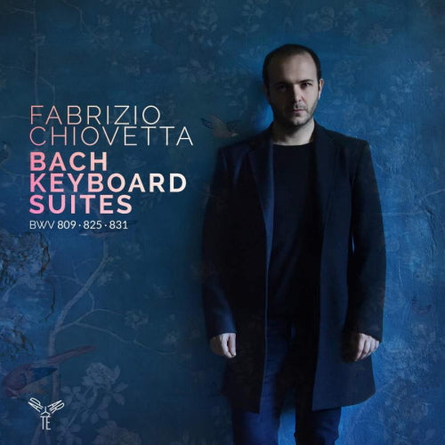 Johann Sebastian Bach - Keyboard suites (Fabrizio Chiovetta, Digipak CD)