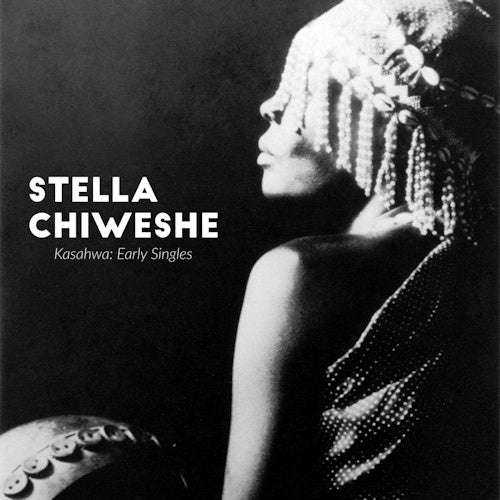 Stella Chiweshe - Kasahwa - early singles (LP)