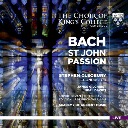 King's College Choir Cambridge - Bach: st john passion (.. Passion / Stephen Cleobury/James Gilchrist, Super Audio CD CD)