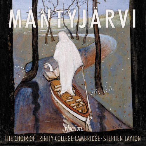 Choir Of Trinity College Cambridge - Mantyjarvi: choral music (Stephen Layton / Works By Jaakko Mantyjarvi CD)