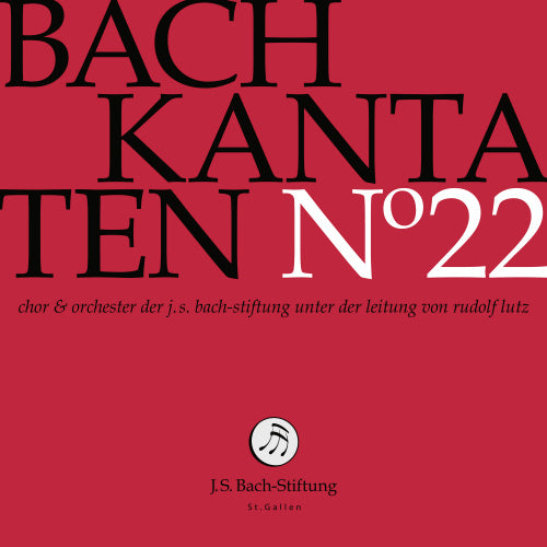 Johann Sebastian Bach - Kantaten no.22 (J.S. Bach Foundation/Rudolf Lutz CD)