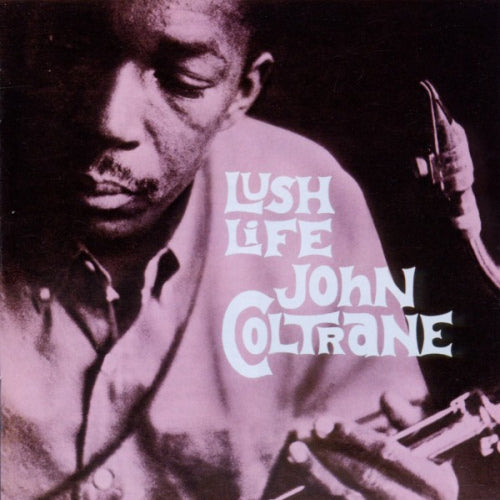 John Coltrane - Lush life (180gr., High Quality LP)