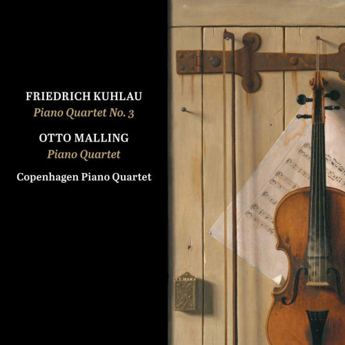 Kuhlau/malling - Piano quartets (Benedikte Damgaard/Kristina Fialova/Adam Stadnicki A.O. CD)