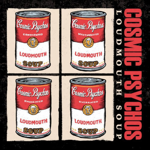 Cosmic Psychos - Loudmouth soup (CD)