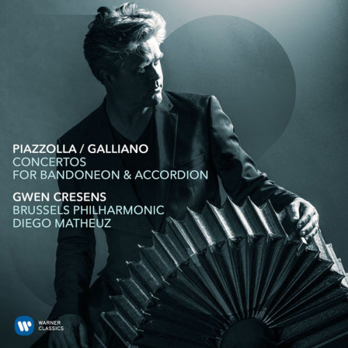 Piazzolla/galliano - Concertos for bandoneon & accordeon (Gwen Cresens/Brussels Philharmonic/Diego Matheuz CD)