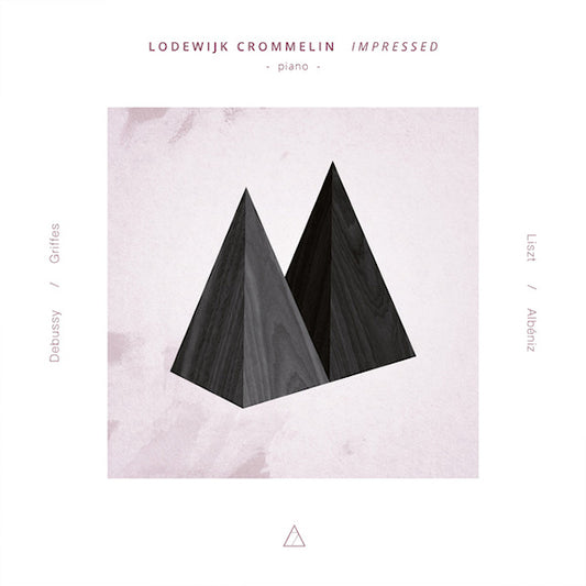 Lodewijk Crommelin - Impressed (Works By Debussy/Griffes/Liszt/Albeniz CD)