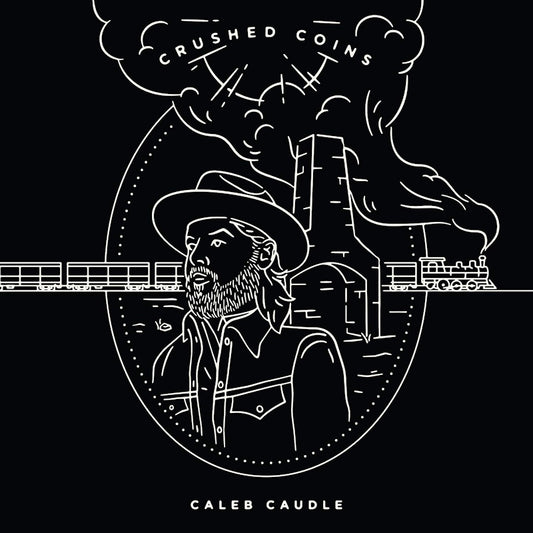 Caleb Caudle - Crushed coins (CD)