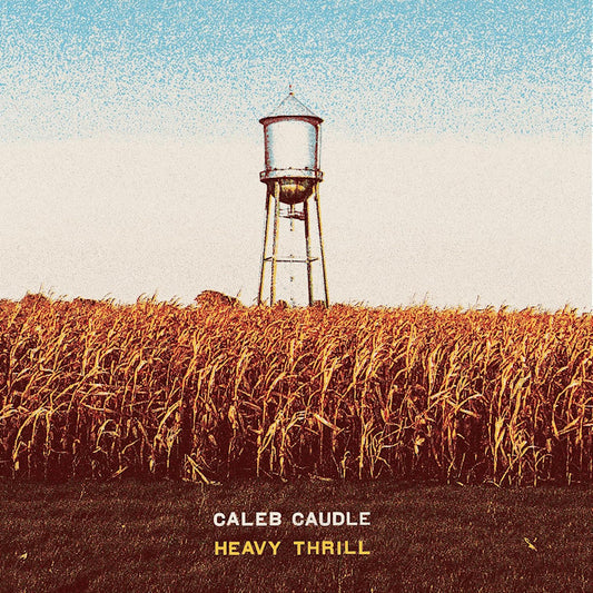 Caleb Caudle - Heavy thrill (CD)
