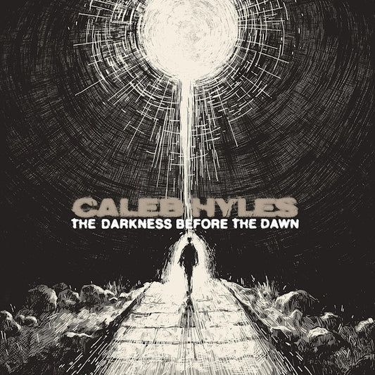 Caleb Hyles - Darkness before the dawn (CD)