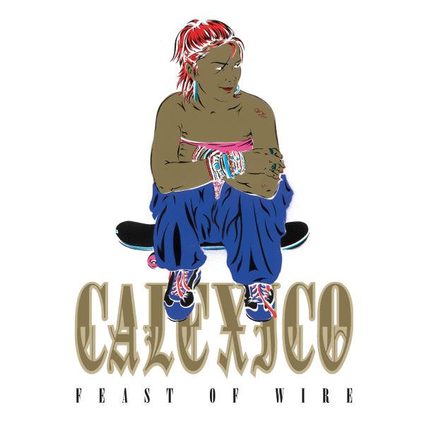 Calexico - Feast of wire (Incl. More Cowboys In Sweden - Live Album, Digipak CD)