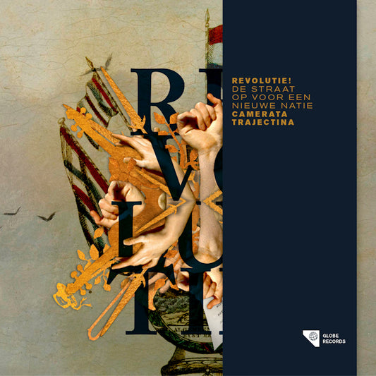 Camerata Trajectina - Revolutie! - de straat op voor een nieuwe natie (.. Straat Op Voor Een Nieuwe Natie, Digipak CD)