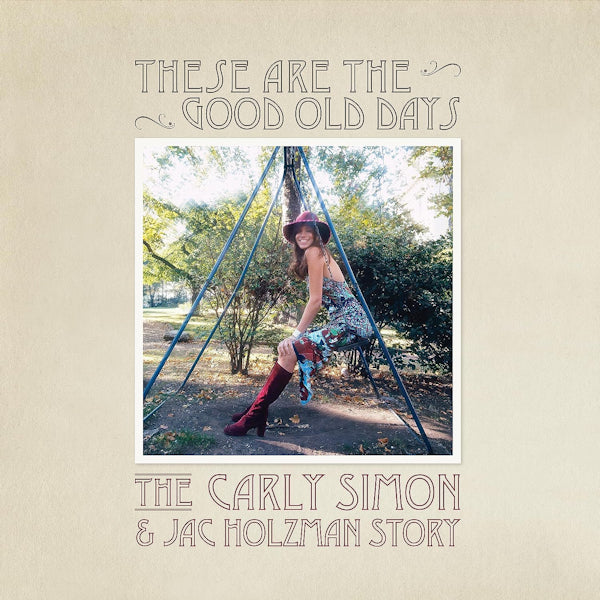 Carly Simon - These are the good old days (.. Days/the Carly Simon and Jac Holzman Story LP)