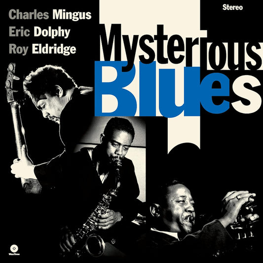 Charles Mingus & Eric Dolphy & Roy Eldridge - Mysterious blues (180g, High Quality, Limited Edition LP)