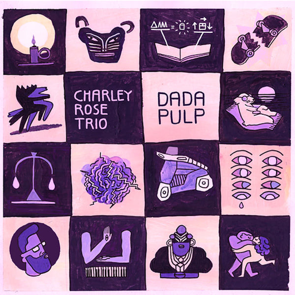 Charley Rose Trio - Dada pulp (CD)