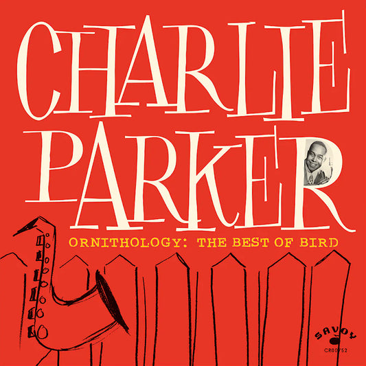 Charlie Parker - Ornithology: the best of bird (180g, High Quality LP)