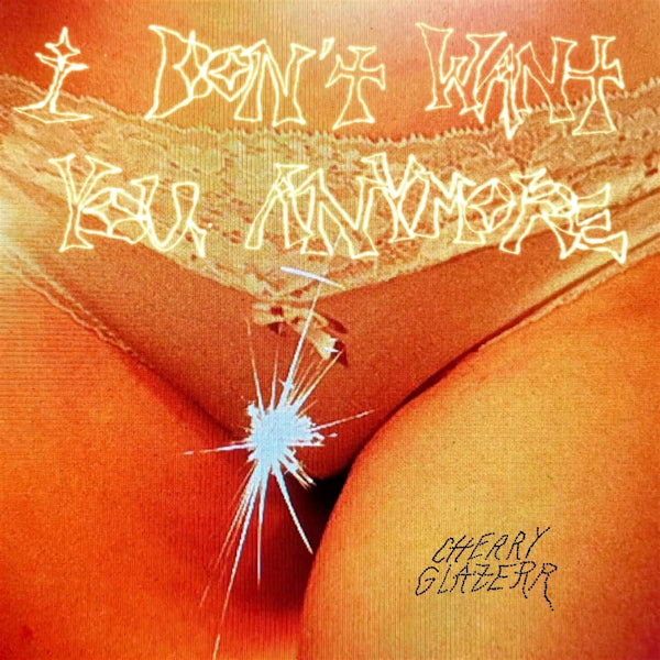 Cherry Glazerr - I don't want you anymore (.. You Anymore / Crystal Clear, Coloured Vinyl LP)